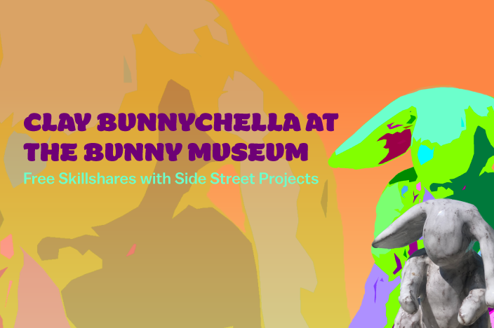 Free Skillshares: Clay Bunnychella at The Bunny Museum, Saturday, April 4, 11 am - 2 pm