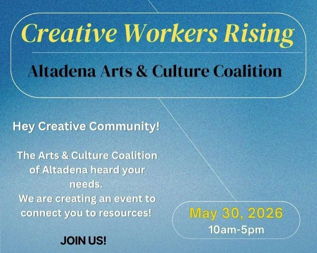Creative Workers Rising: A Resource Fair for Eaton Fire Impacted Creatives | Saturday, May 30th, 10 am - 5 pm