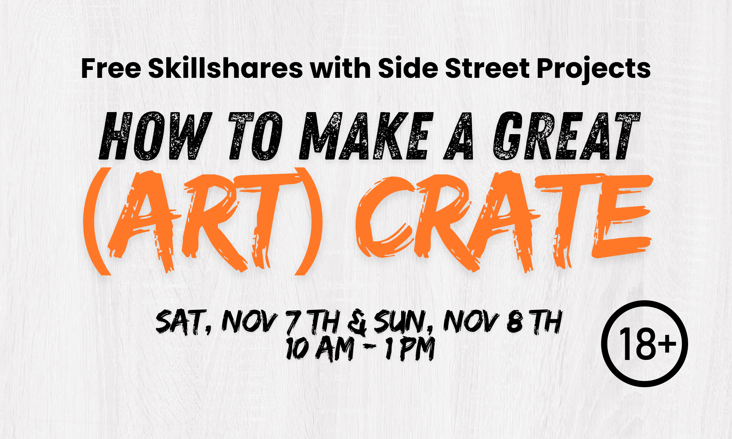 Free Skillshares - How To Make a Great (Art) Crate, Sat, Nov 7 &amp; Sun, Nov 8, 10 am - 1 pm