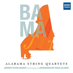 Amernet Unveils Alabama String Quartets 