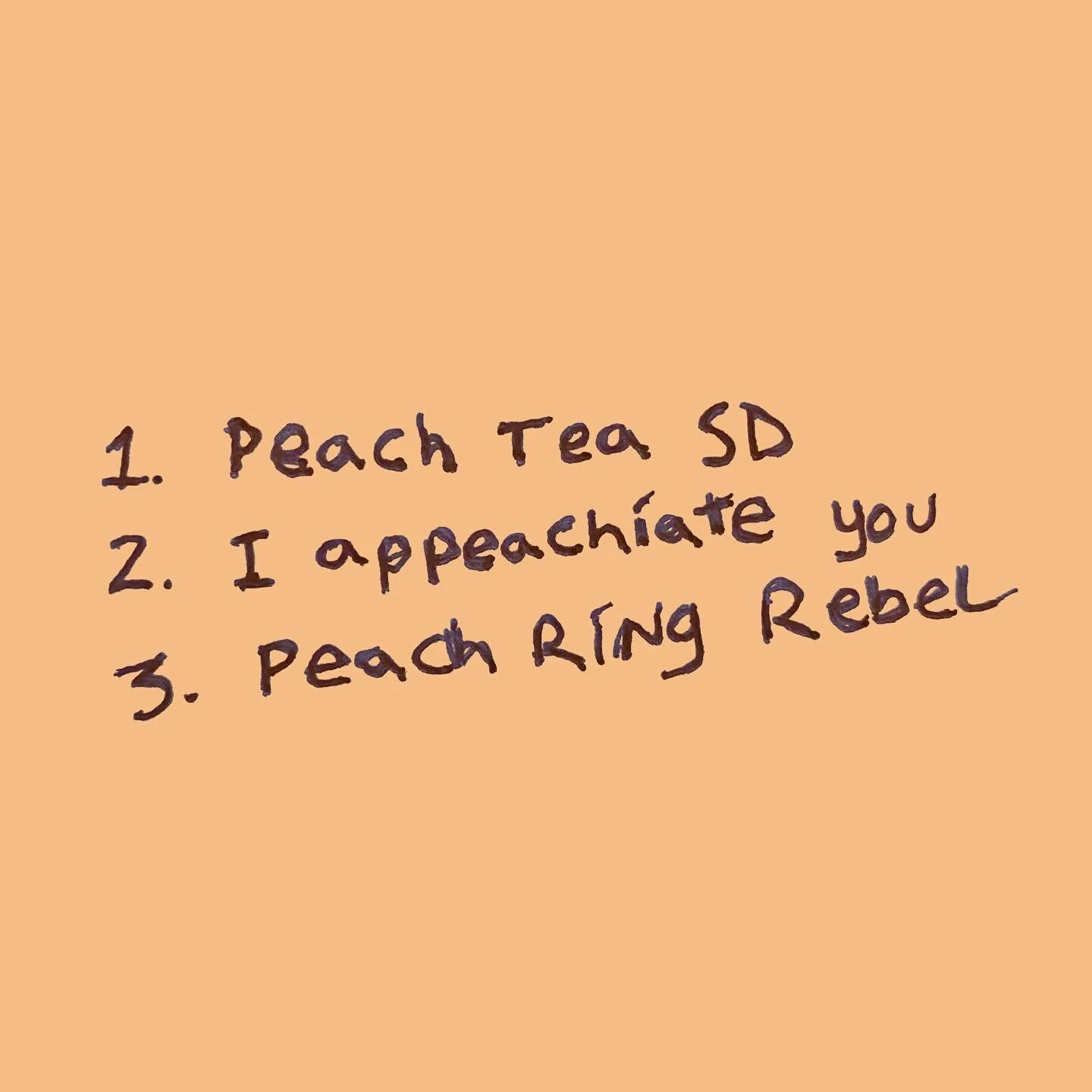🍑 Peach Tea-logy EP 🍑
It's a trilogy, but Tea-logy, get it? Cause it's 3 song EP, and 3 of something is trilogy, but because the EP is peach themed, tea and tri kinda got a similar timbre so it lends itself to creating a funny pun, one that subject