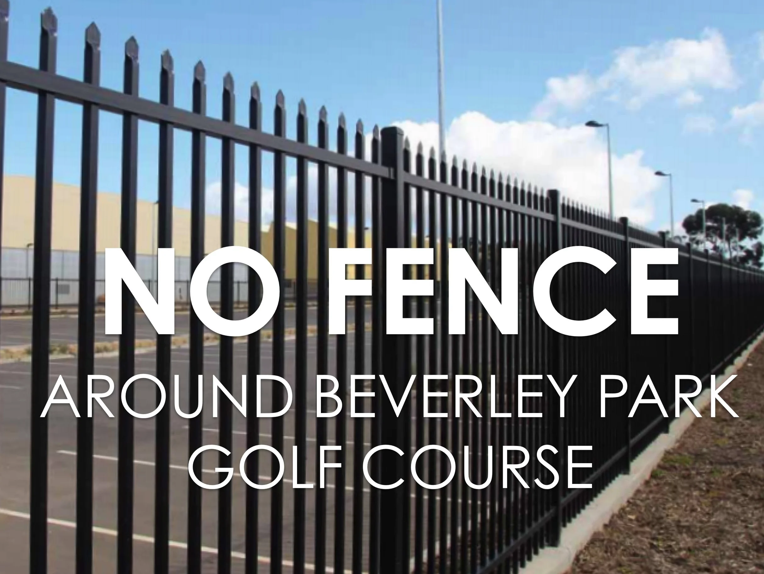 Type of fence proposed to be erected around the perimeter of the Beverley Park Golf Course.