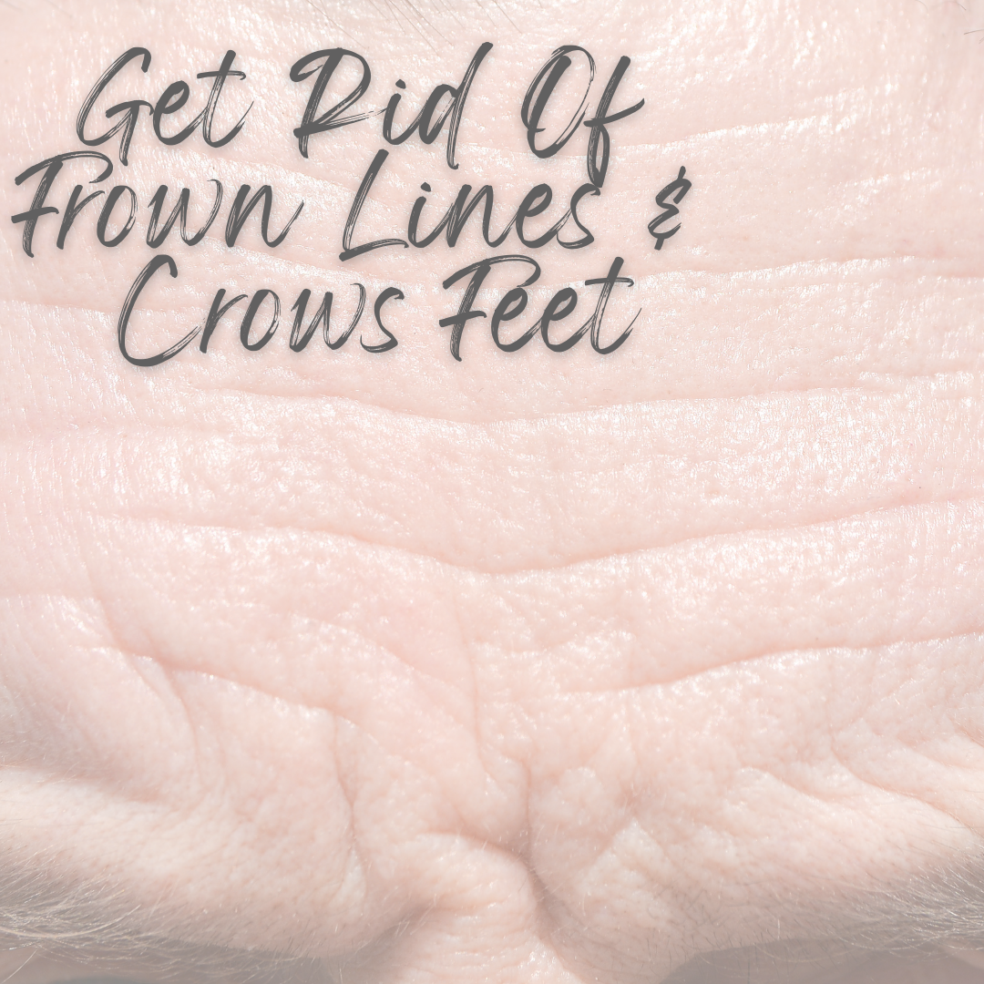 Say Goodbye To Frown Lines &amp; Crows Feet