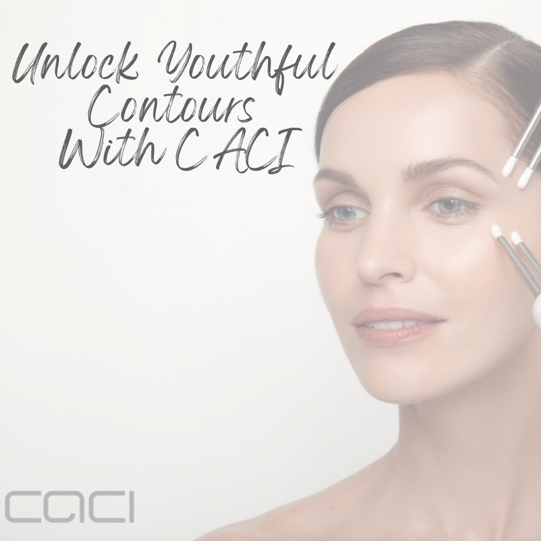 Unlock Youthful Contours with CACI Treatments