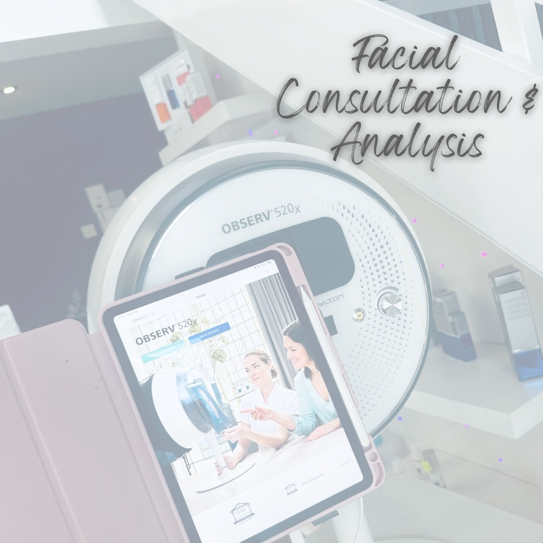 The Importance Of a Facial Consultation &amp; Analysis