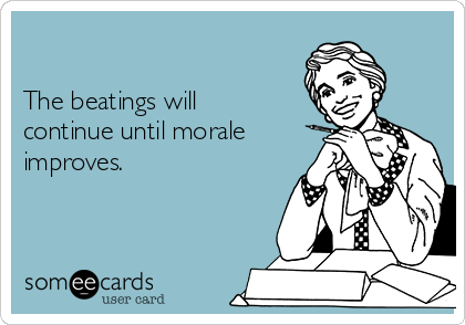 The volatility will continue until morale improves