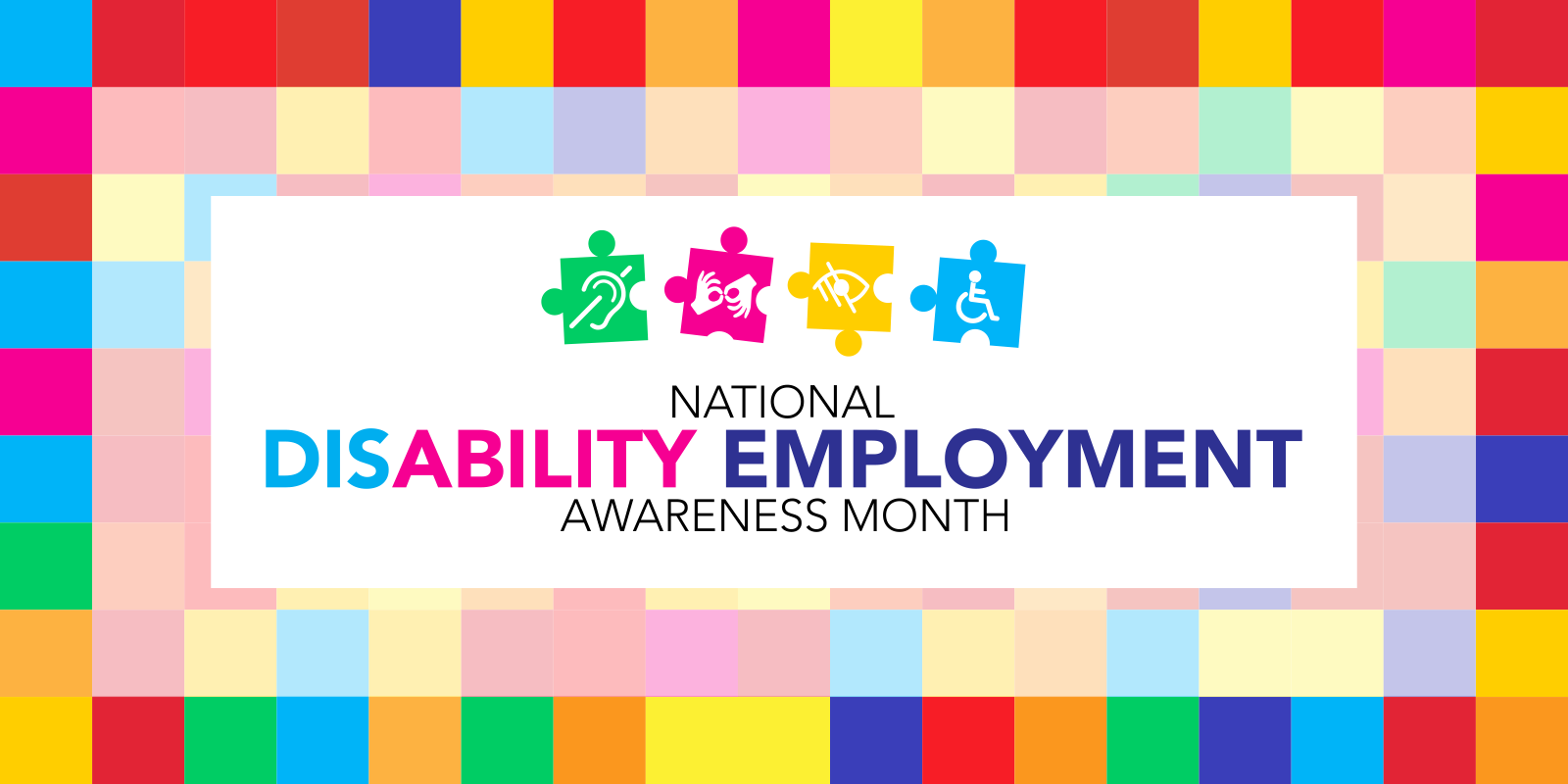 National Disability Employment Awareness Month: Why It Matters