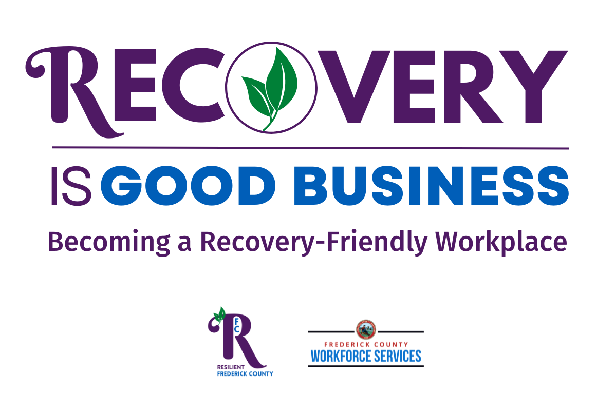 Recovery is Good Business. Becoming a Recovery-Friendly Workplace. Logos for RFC, FCWS logos at the bottom.