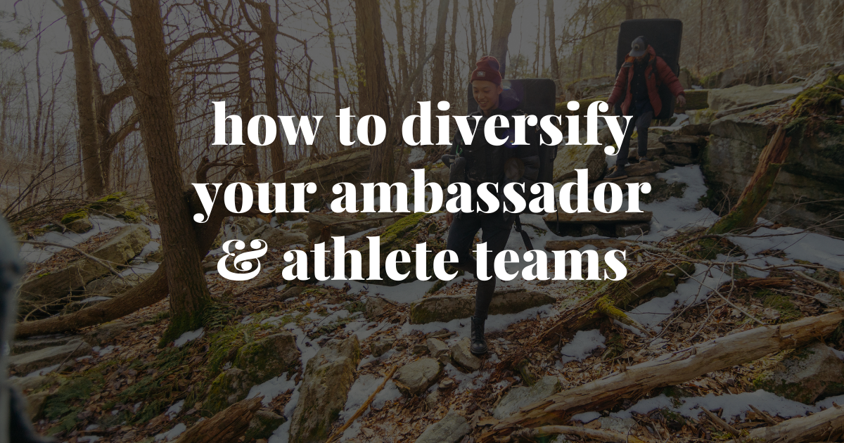 How to diversify your ambassador &amp; athlete teams