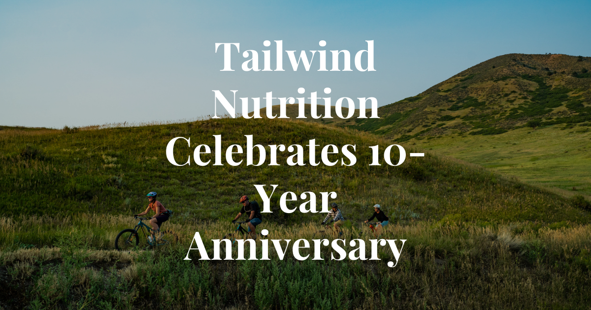 Tailwind Nutrition celebrates 10-year anniversary with limited edition flavor, giveaways, events &amp; partnerships
