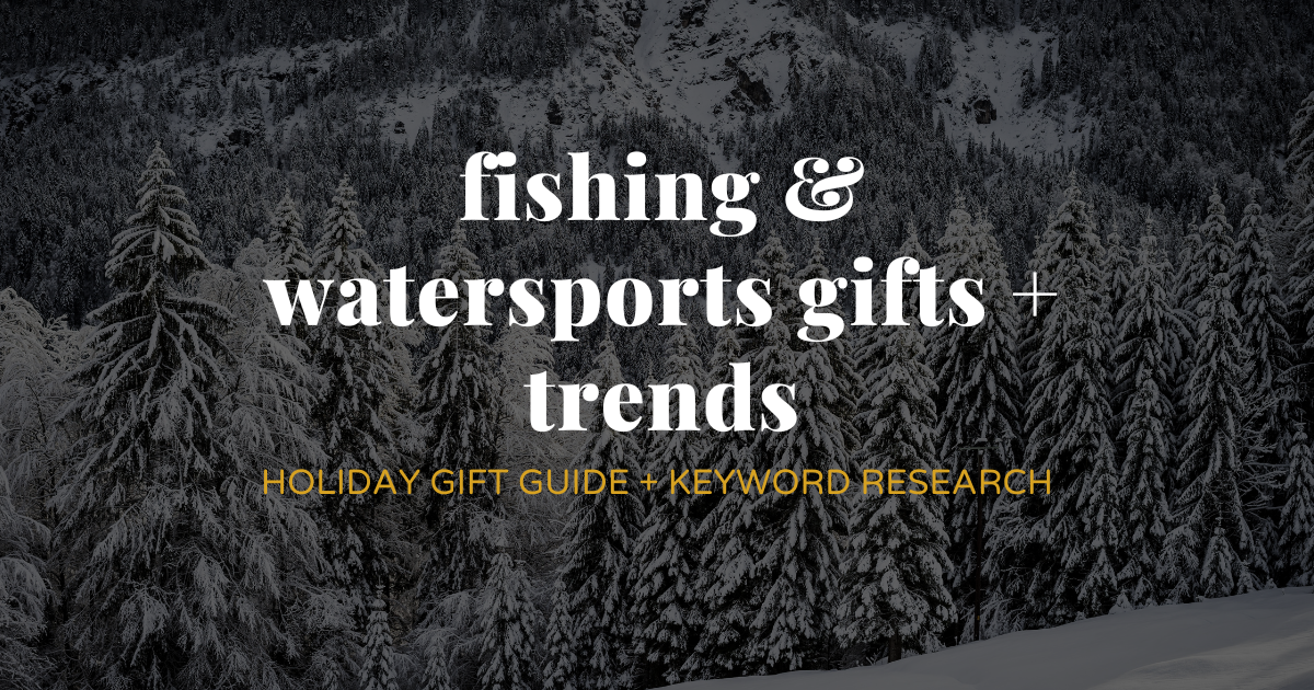 Discover the best fishing &amp; watersports gifts