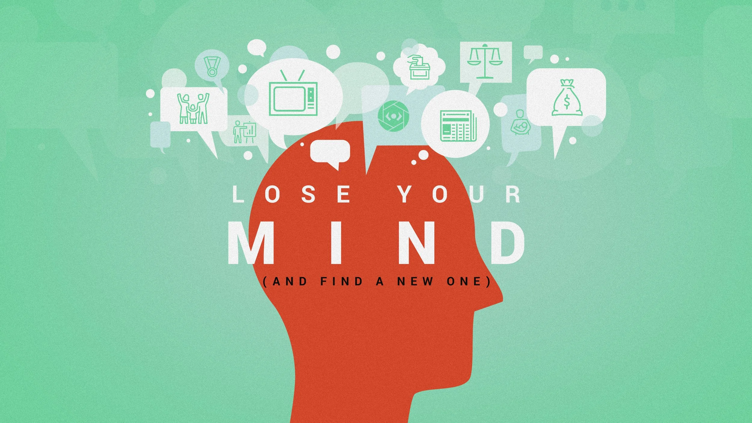 Sunday Series: Lose Your Mind