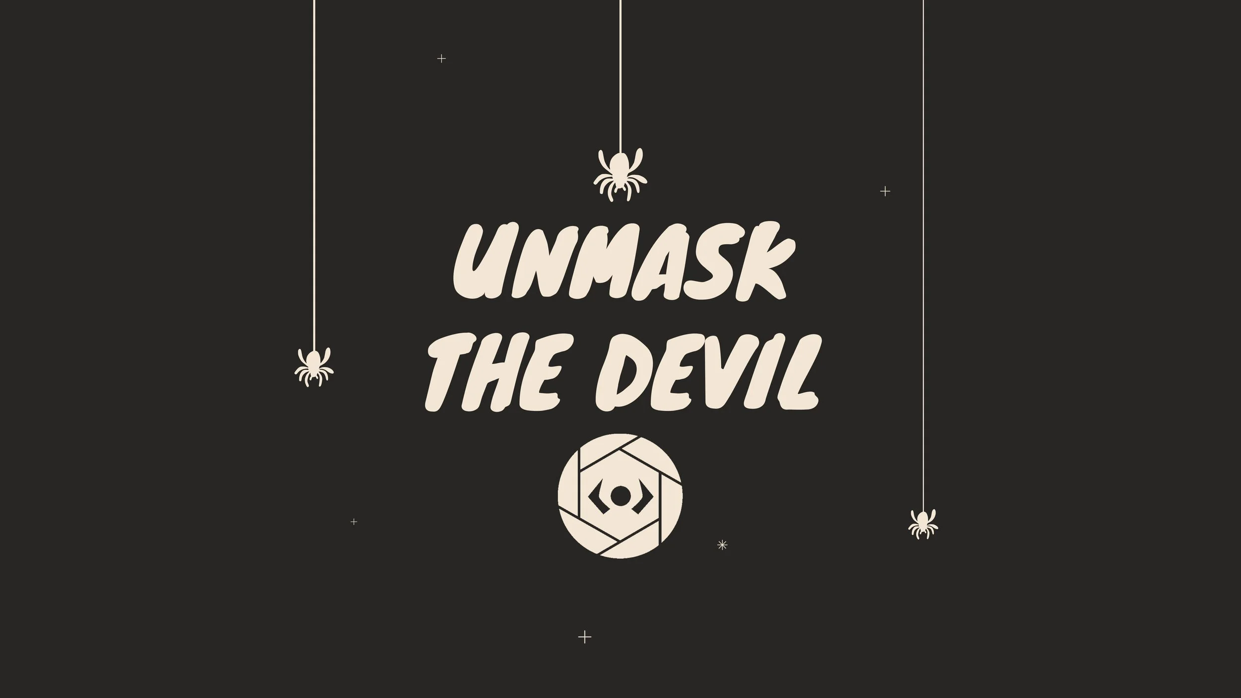 Sunday Series: Unmask The Devil 
