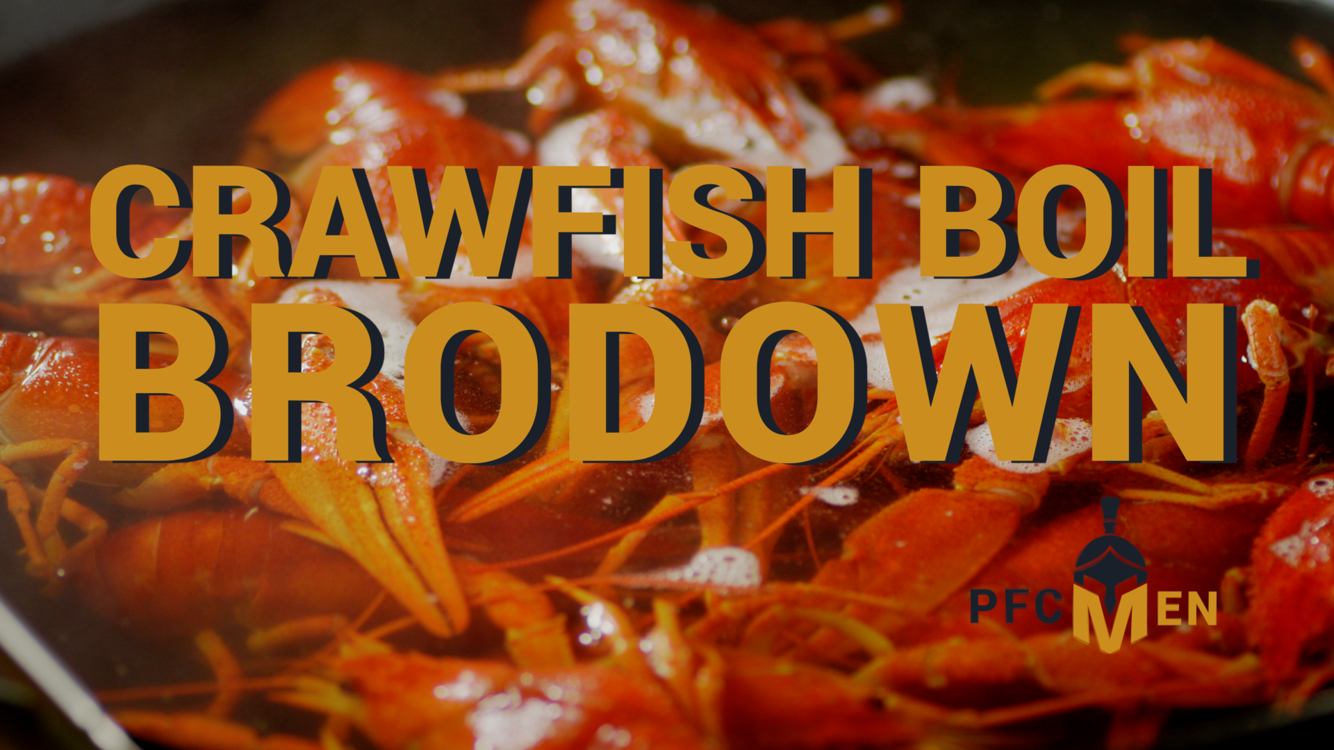 PFC Men - Crawfish Boil Brodown