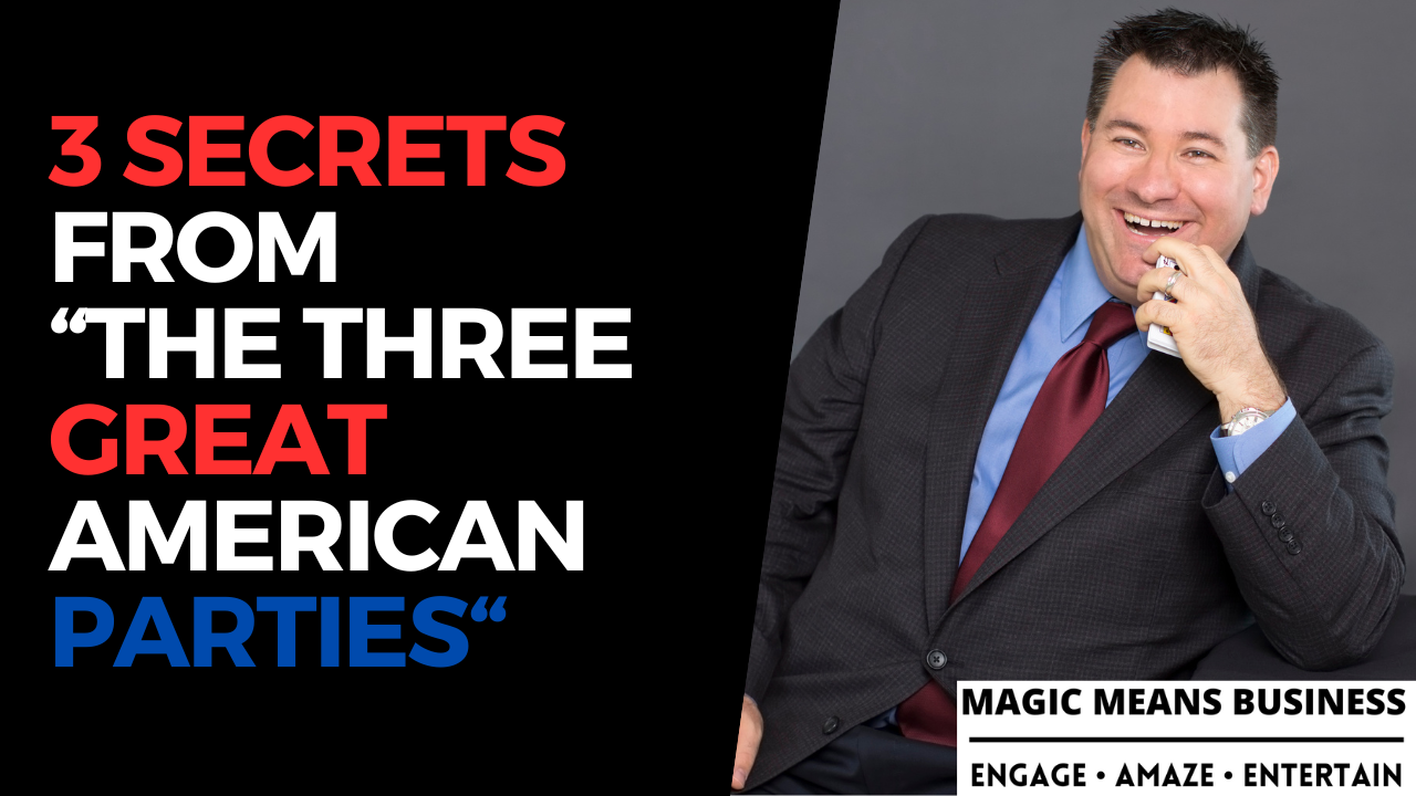 Three Event Planning Secrets from "The Three Great American Parties"