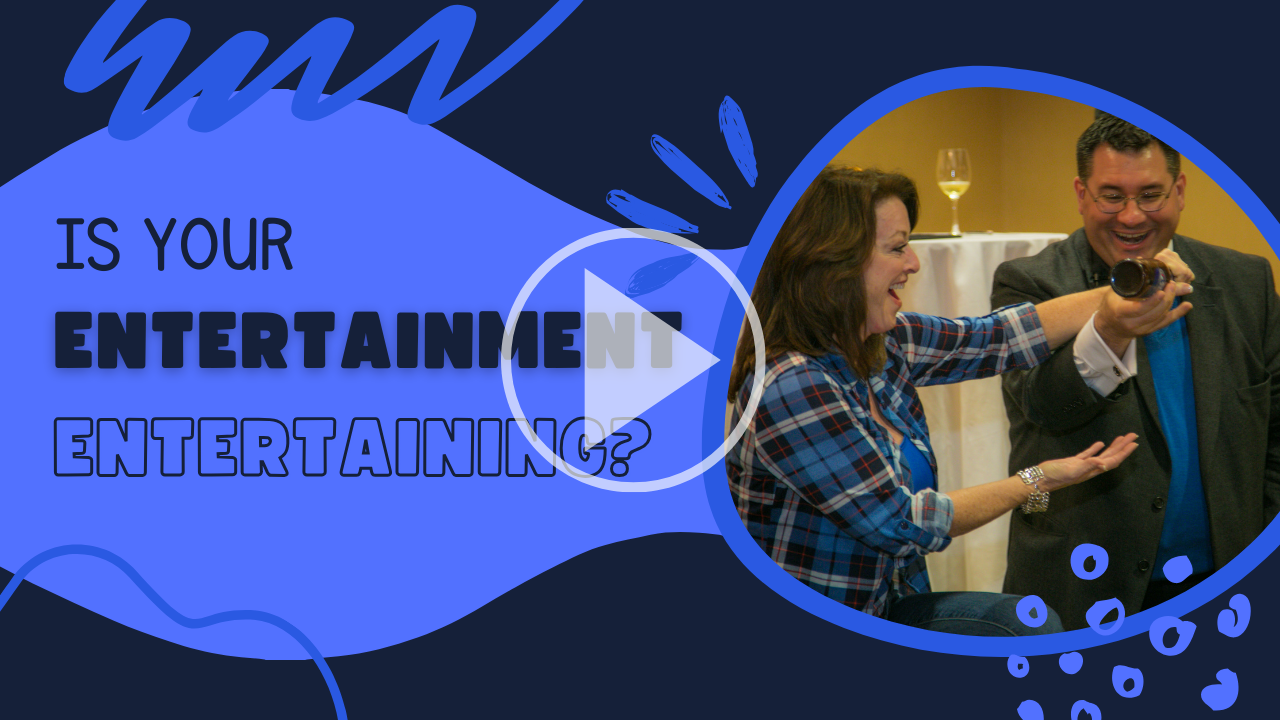Is Your Entertainment Entertaining?