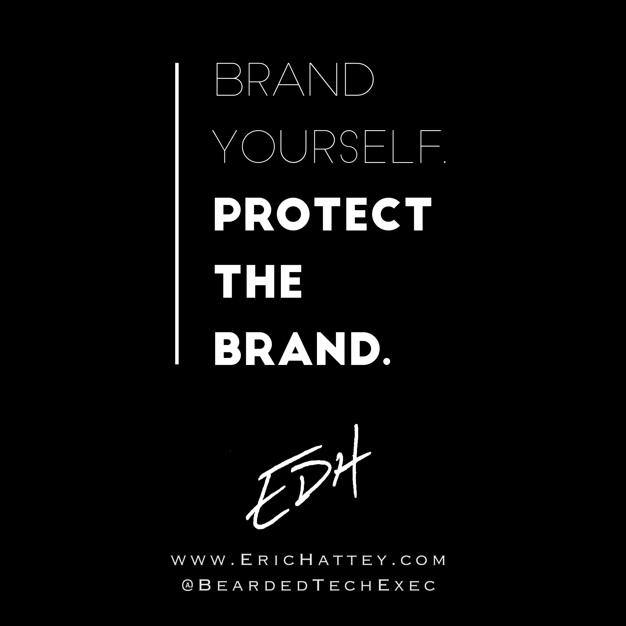 Brand Yourself. Protect The Brand. 