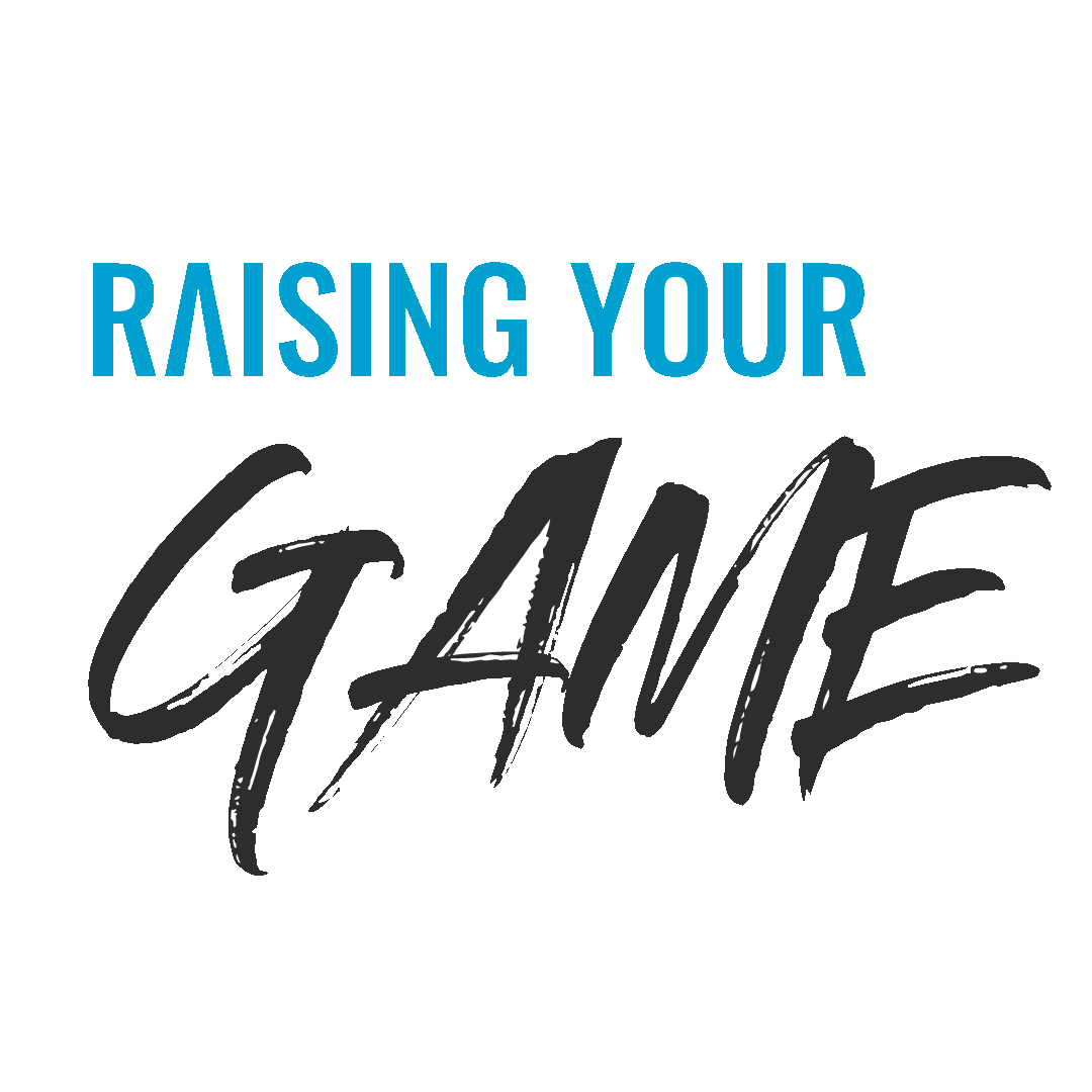 Raising Your Game Podcast