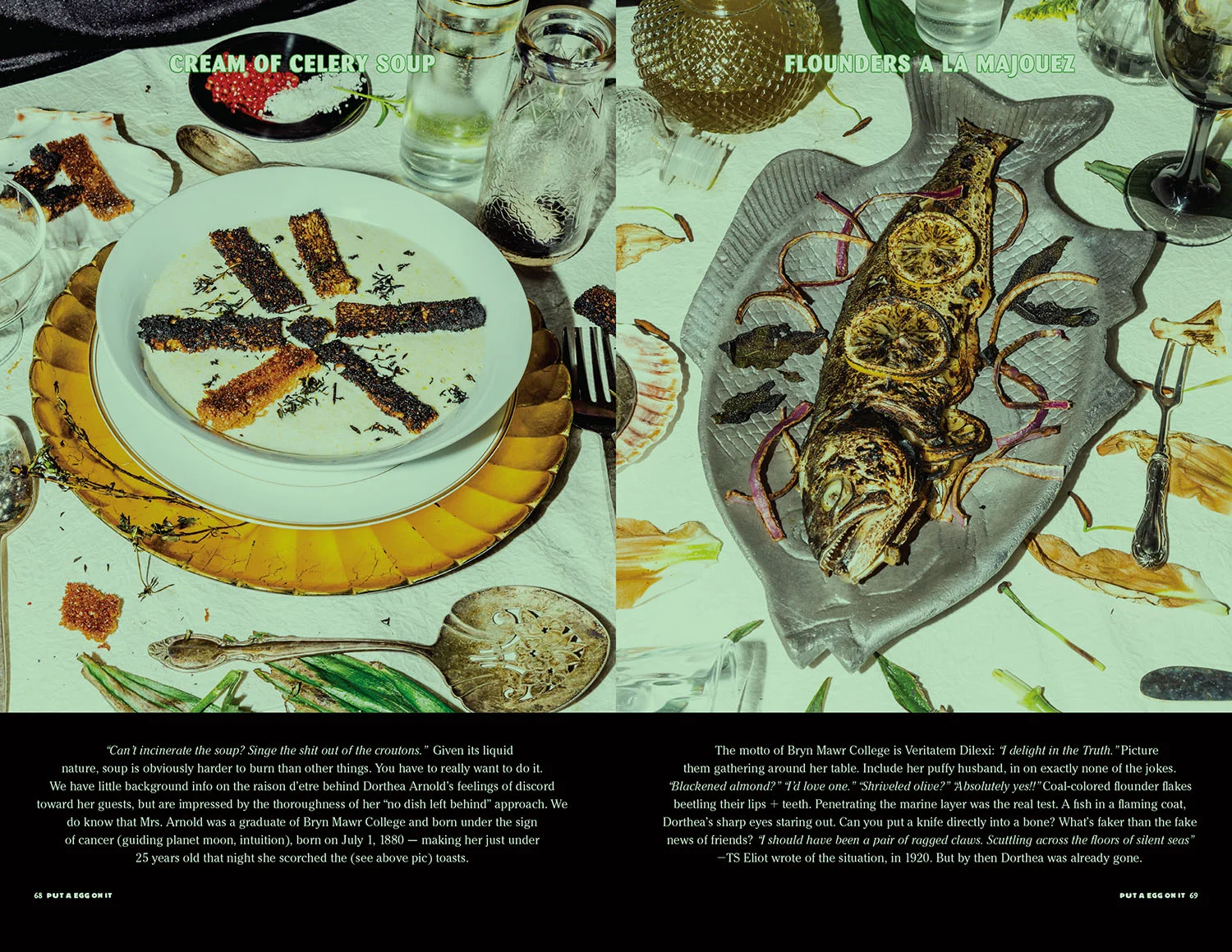  Burned! A recreation of a scandalous Edwardian dinner party in Put A Egg On It #15. 