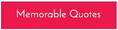 Memorable Quotes.png