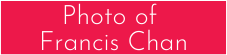 Photo of Francis Chan.png