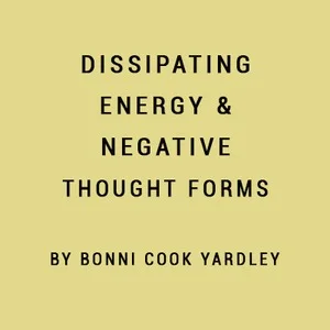 dissipating enegery & negative thought forms.jpg