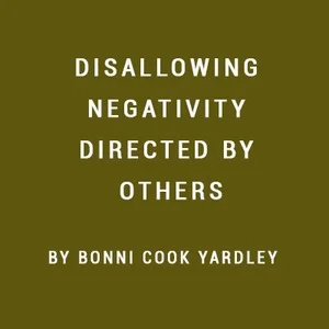 disallowing negativity directed by others.jpg