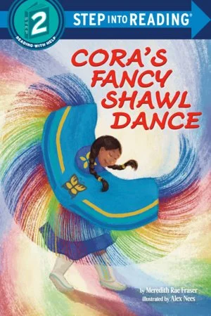 Cover of Cora‘s Fancy Shawl Dance, written by Meredith Fraser, illustrated by Alex Nees