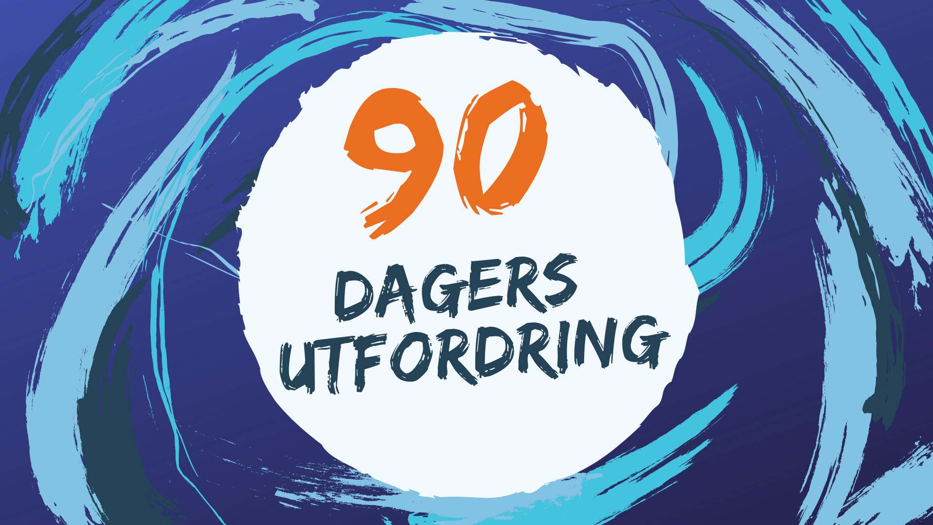 90 DAGERS UTFORDRING
