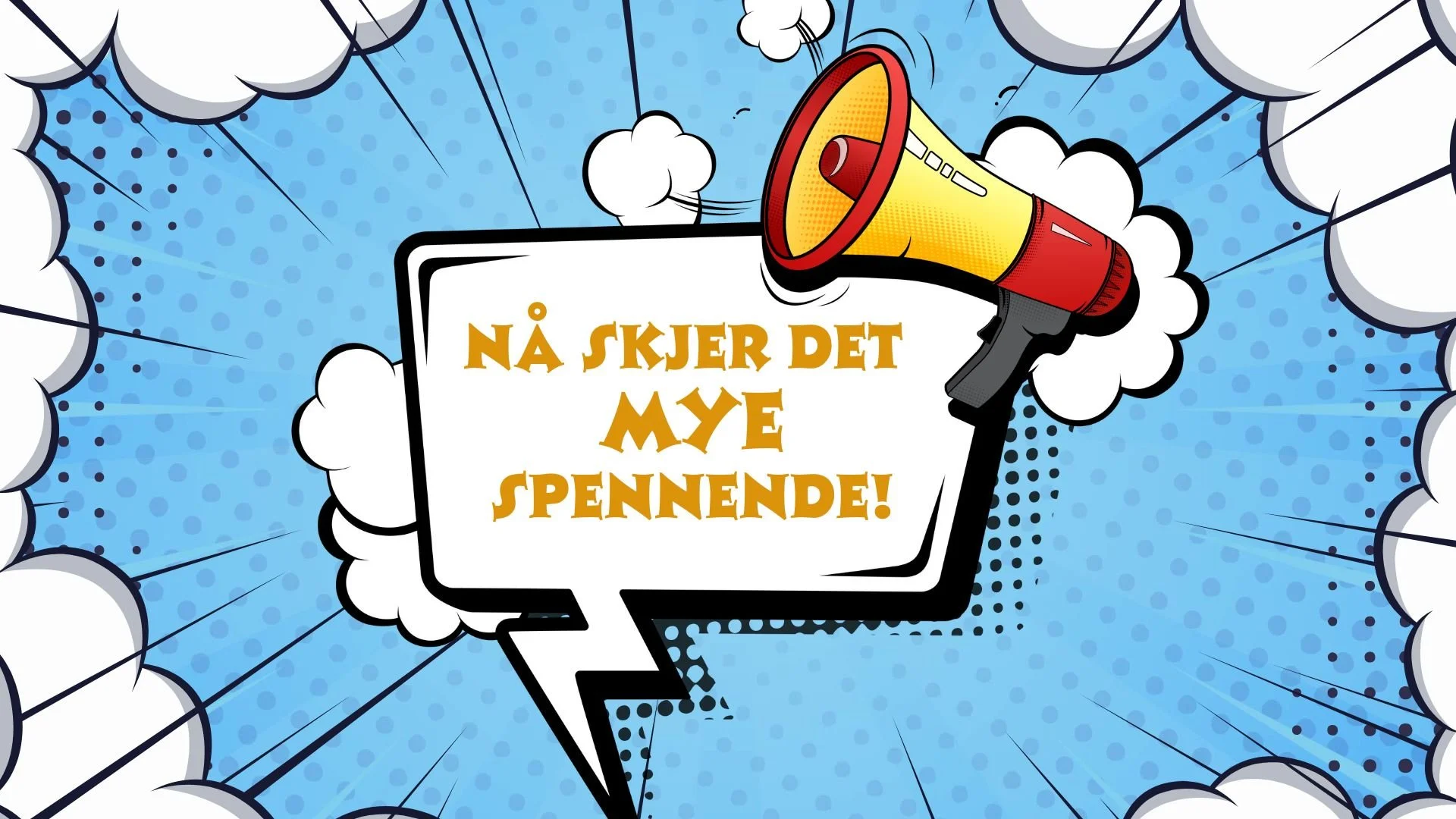 Nå skjer det MYE spennende!