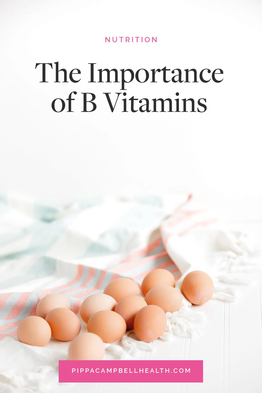 The Importance of B Vitamins