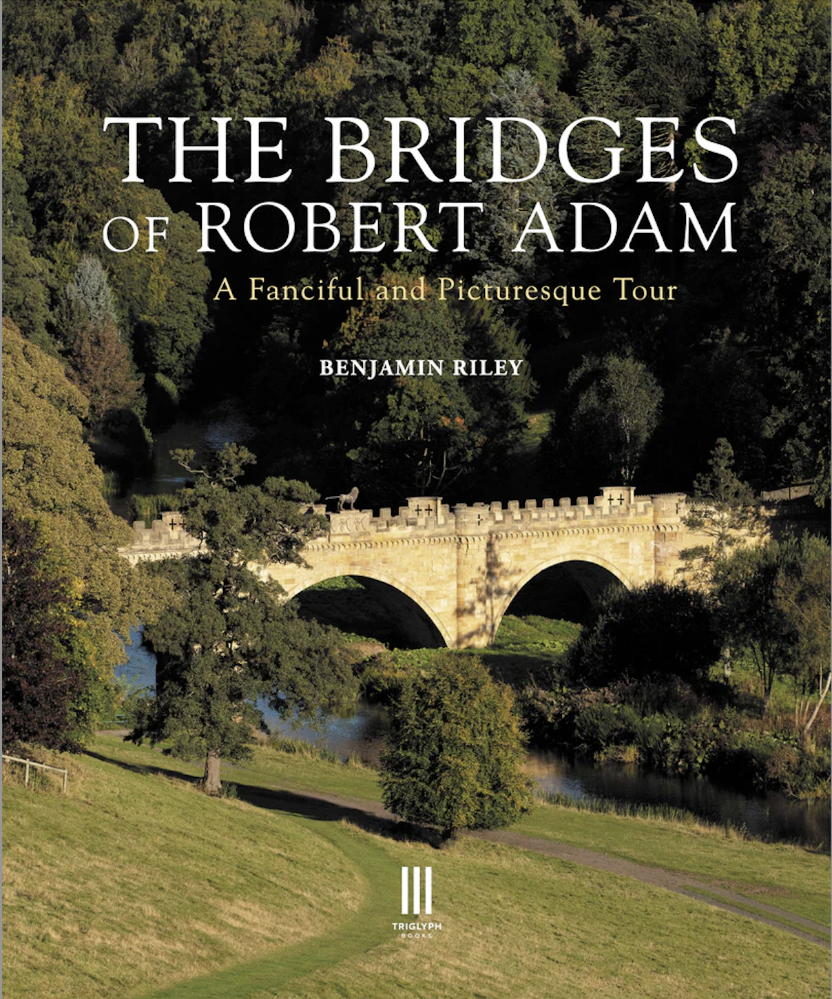 https://triglyphbooks.com/collections/books/products/the-bridges-or-robert-adam-a-fanciful-and-picturesque-tour