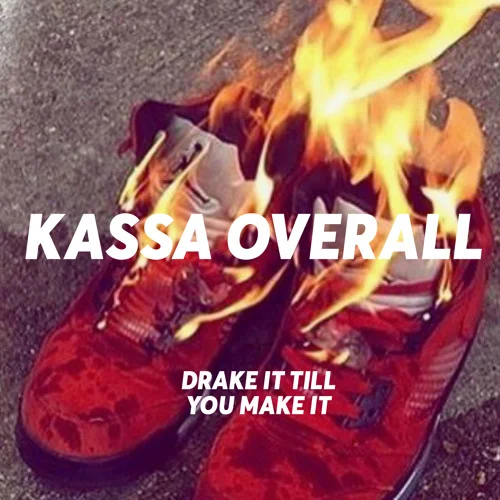 Drake It Till You Make It-Kassa Overall