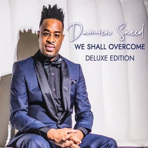 We Shall Overcome-Damien Sneed