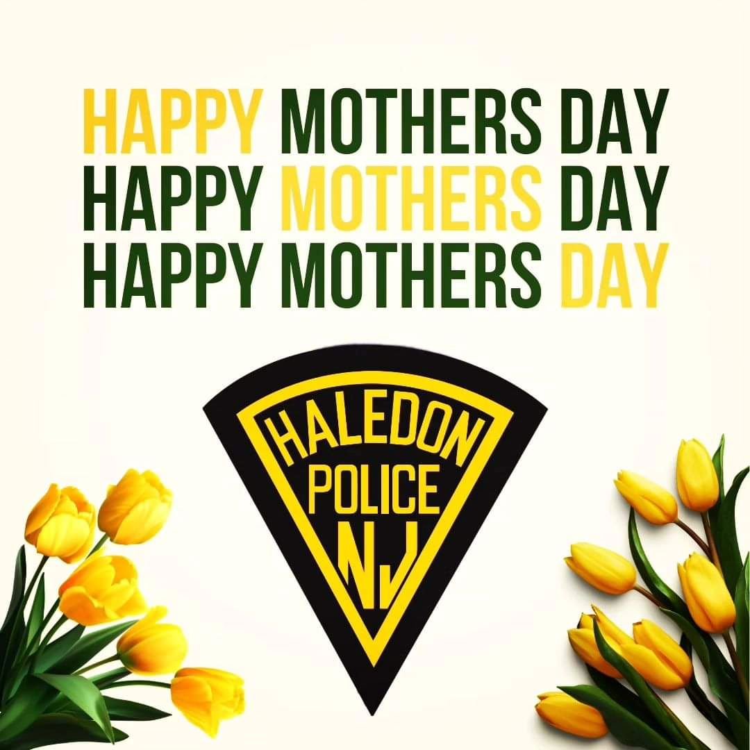 Happy Mother's Day from the #Haledon Police Department!