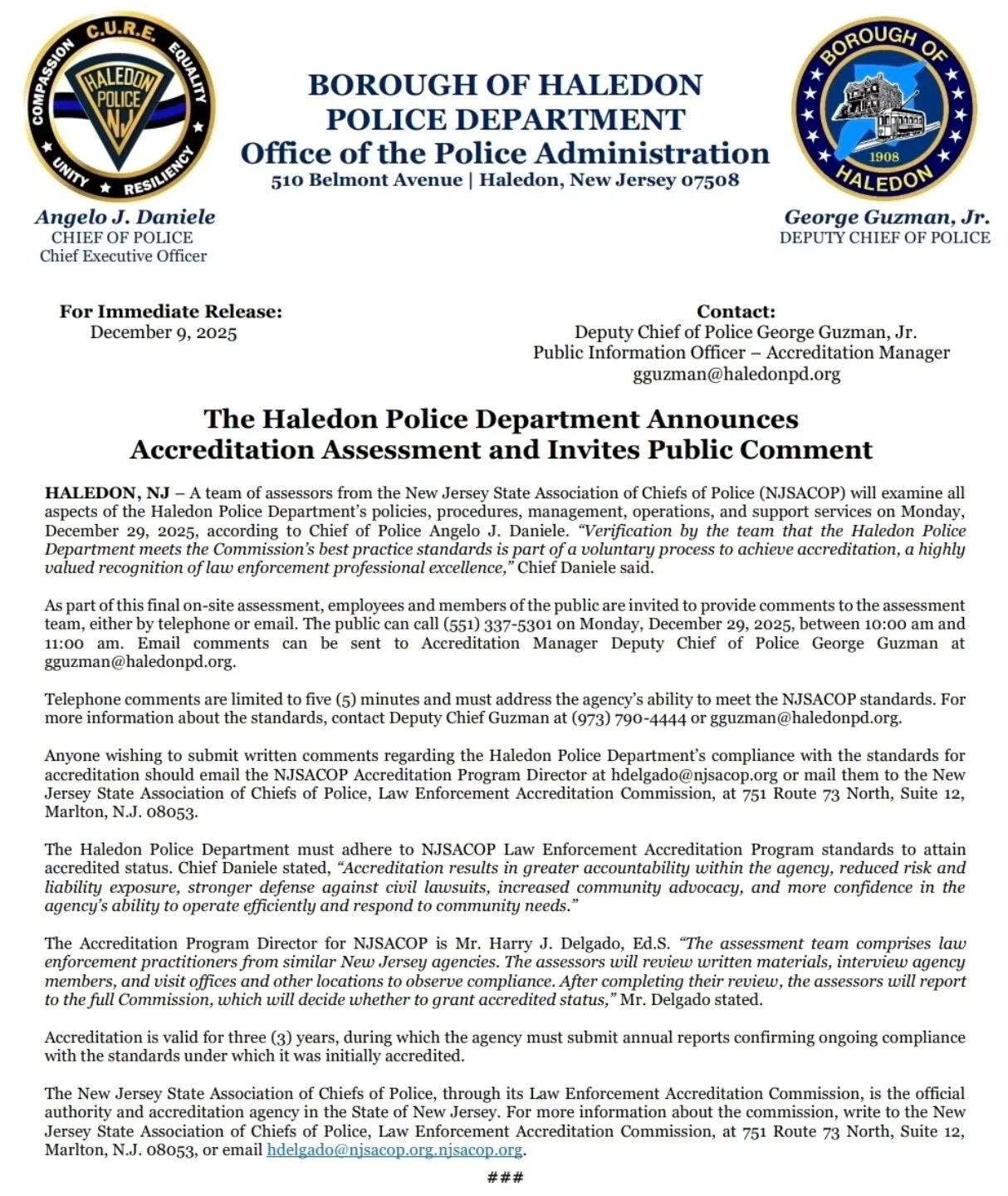 PUBLIC NOTICE 

On behalf of Chief of Police Angelo J. Daniele, please be advised that the Haledon Police Department is scheduled for an assessment as part of its program to achieve accreditation by verifying that it meets recognized professional bes