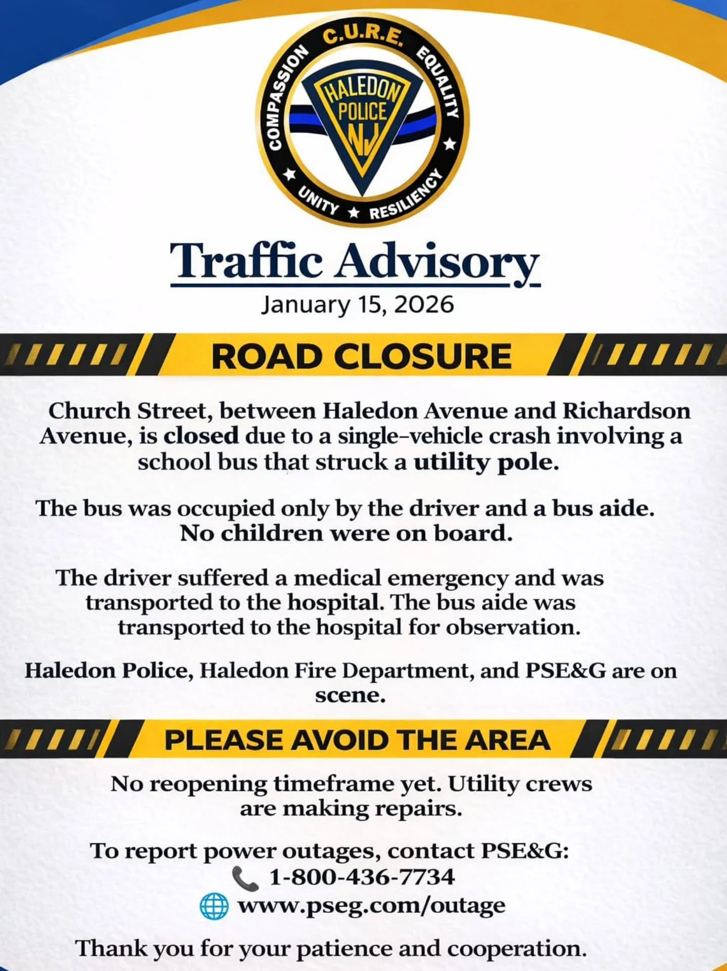🚧 TRAFFIC ADVISORY 🚧

Church Street, between Haledon Avenue and Richardson Avenue, is closed due to a single-vehicle crash involving a school bus and a utility pole. No children were on board.

The Haledon Police Department and the Haledon Fire Dep