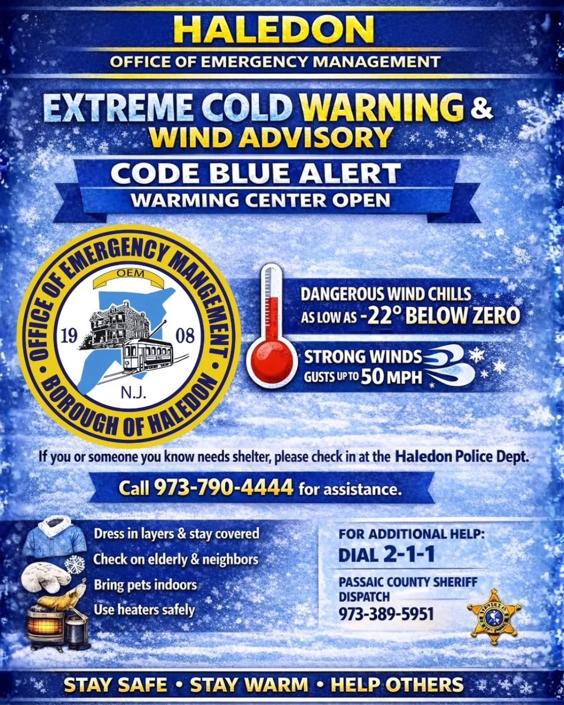 A Message from the Haledon Office of Emergency&nbsp;Management 

EXTREME COLD WARNING &amp; CODE BLUE ALERT&nbsp;

On behalf of Mayor Michael Johnson and Haledon Emergency Management Coordinator Carlos Aymat, the Haledon Office of Emergency Managemen