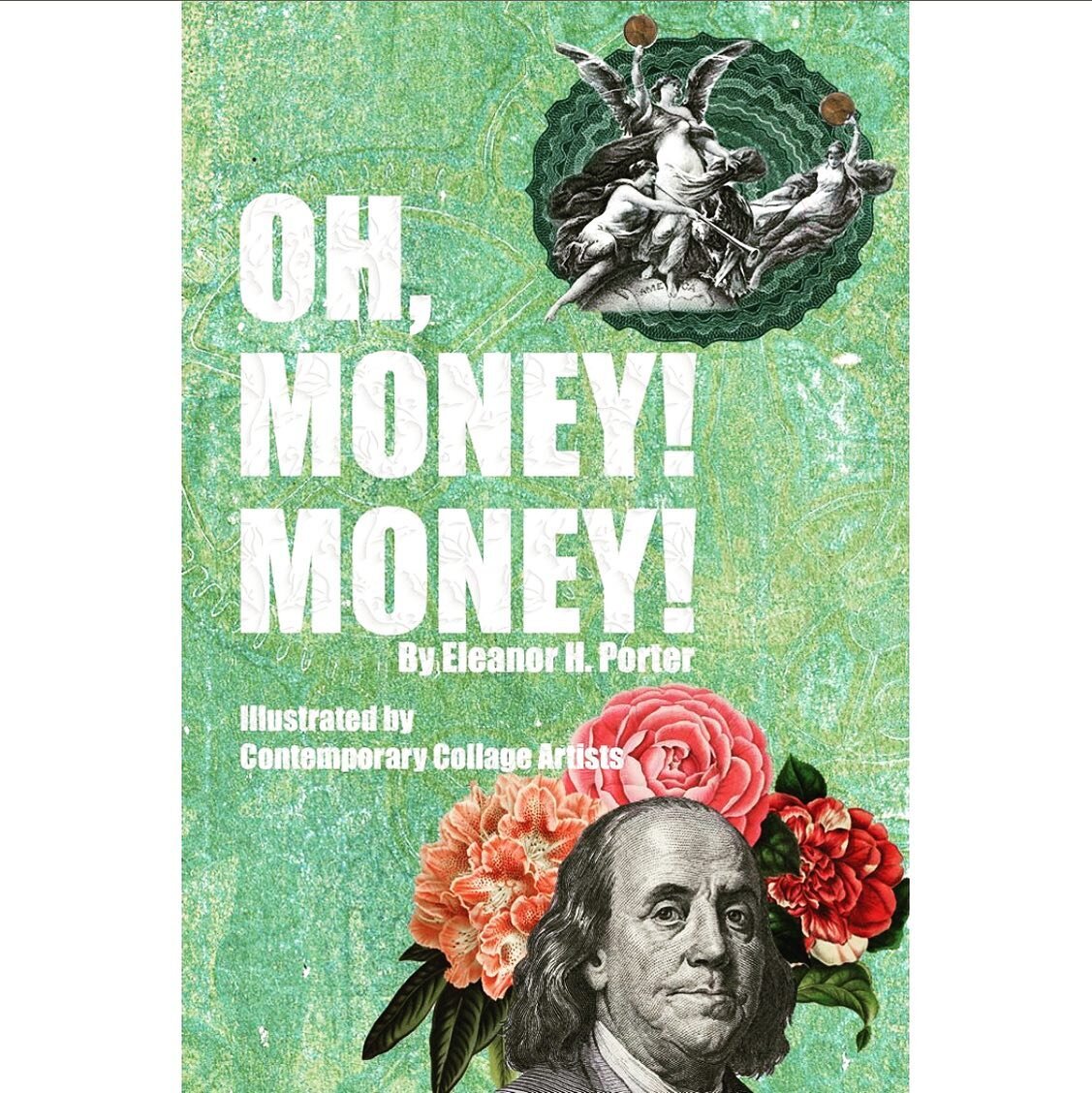 ✨💸💵✨

Pleased to announce the publication of Oh, Money! Money! by Eleanor H. Porter, illustrated &amp; interpreted by me and nine other contemporary collage artists during our residency with @kolajmagazine - Kolaj Institute. 

In Porter&rsquo;s 191