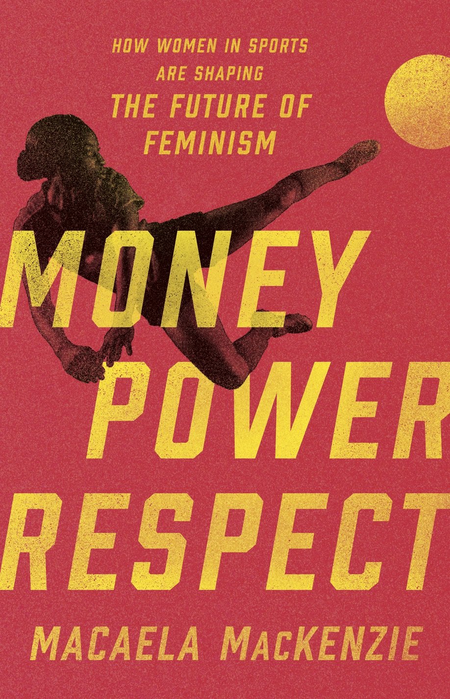 Money Power Respect by Macaela MacKenzie