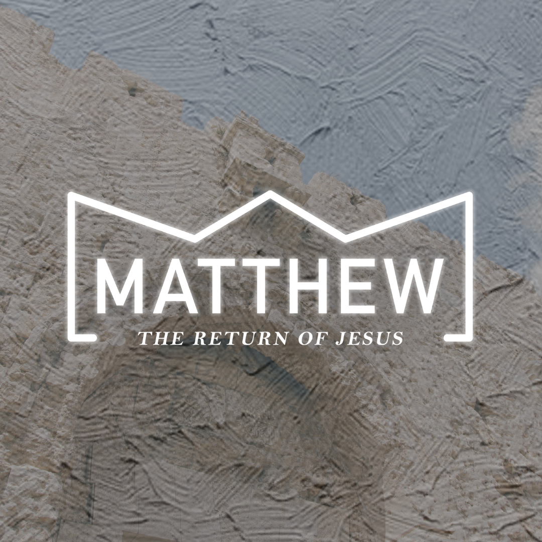 Matthew: The Return of Jesus