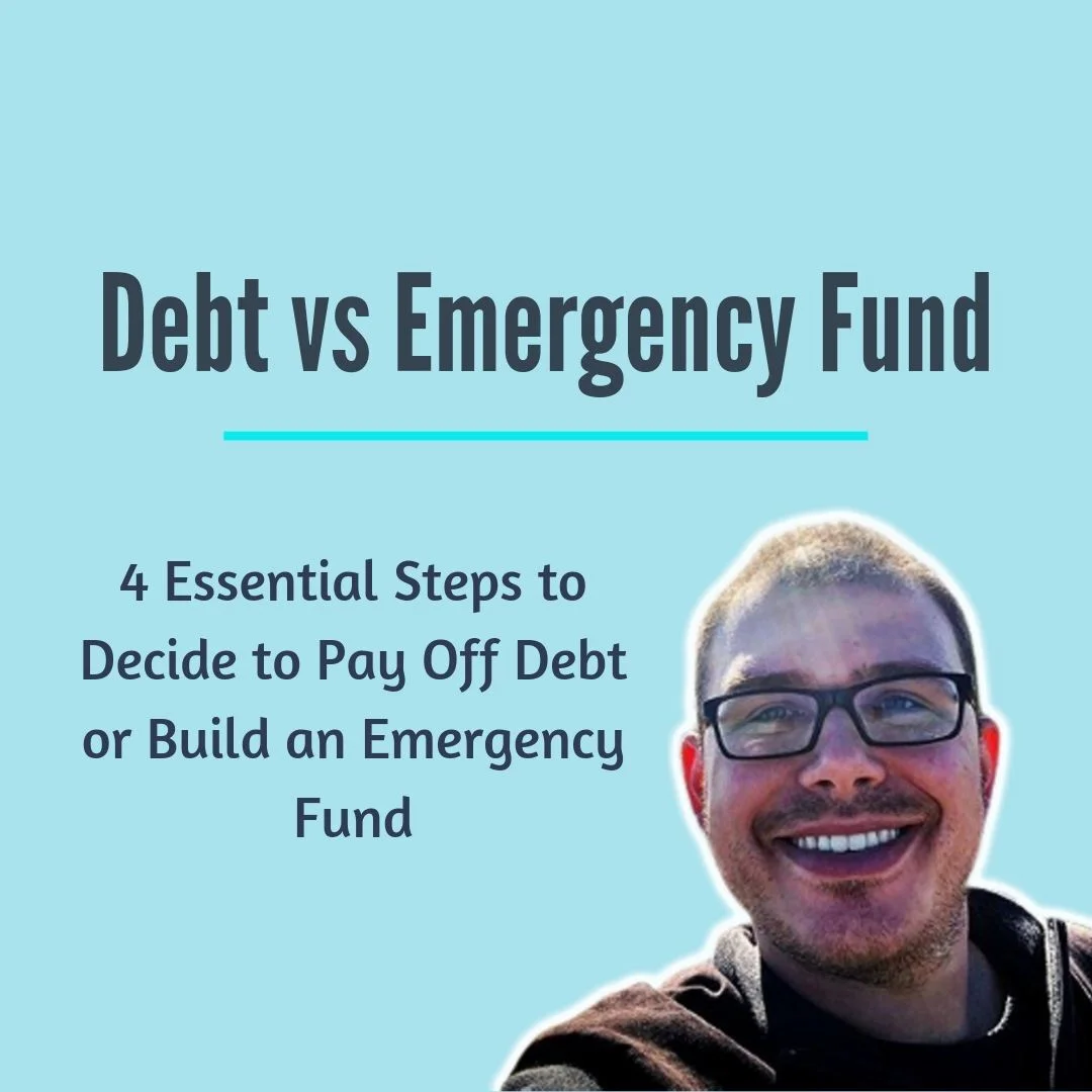 4 Essential Steps to Decide to Pay off Debt or Build an Emergency Fund