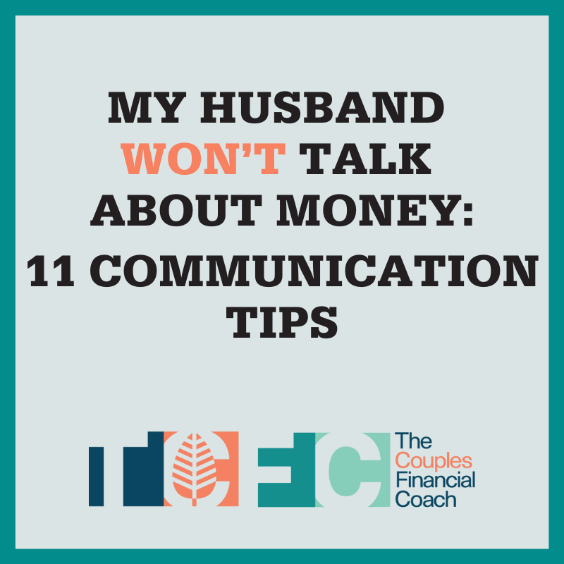 My Husband Won’t Talk About Money 11 Communication Tips