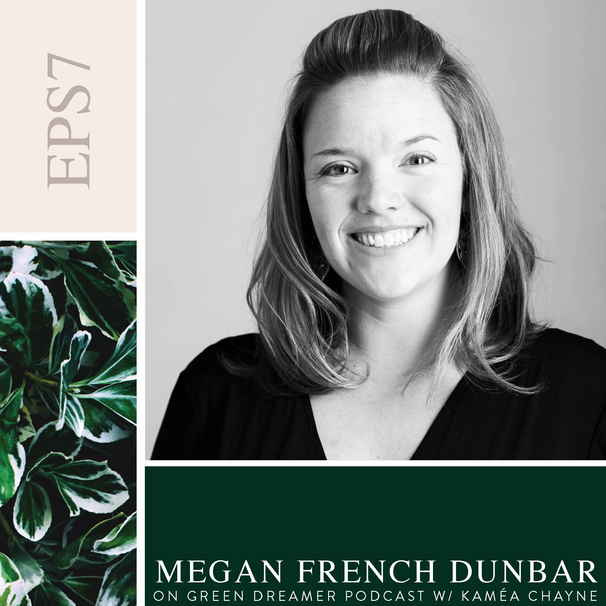 Meghan French Dunbar on Sustainability via Green Dreamer Podcast with Kaméa Chayne