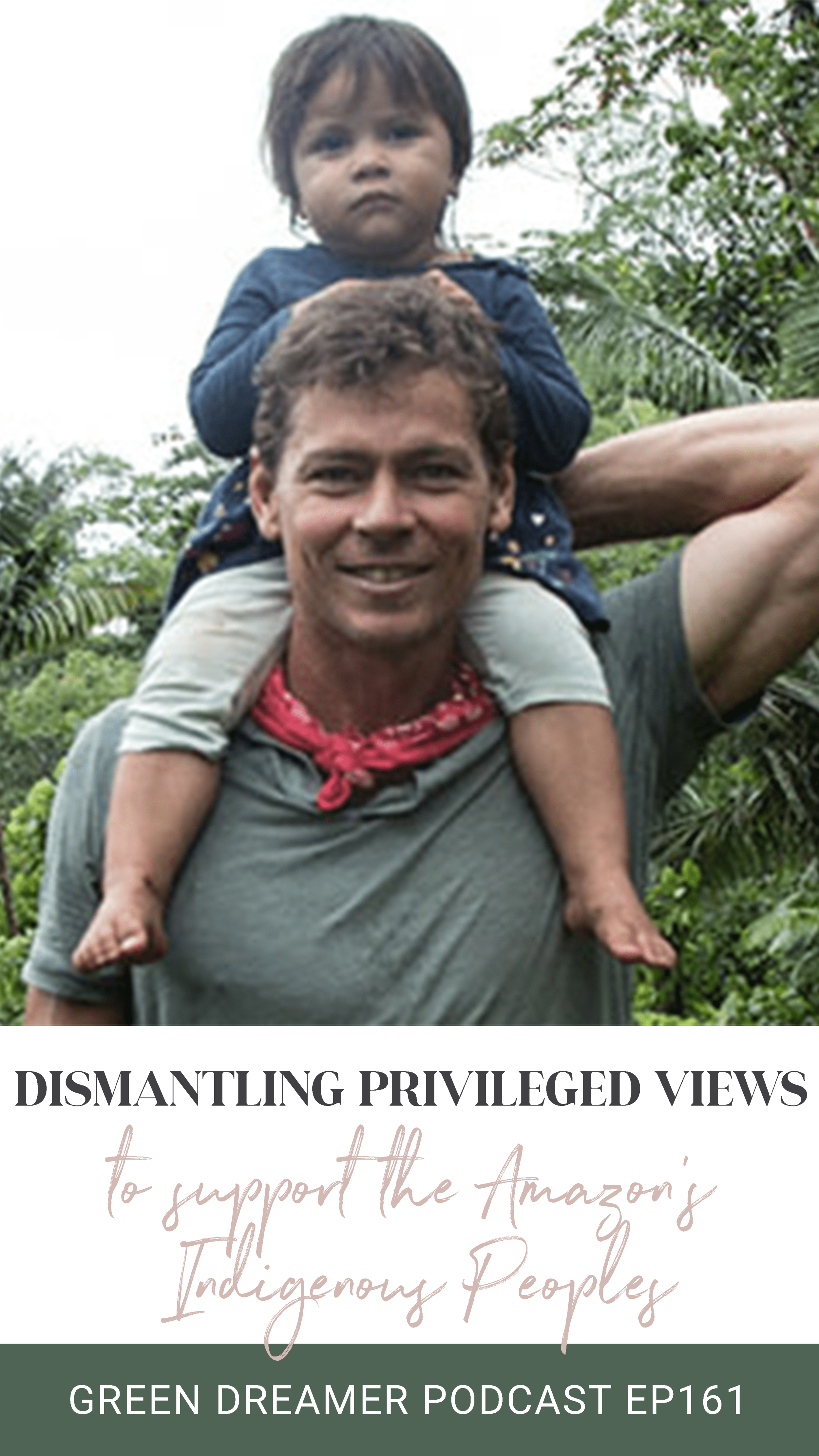 Dismantling Privileged Views - Green Dreamer Podcast.png