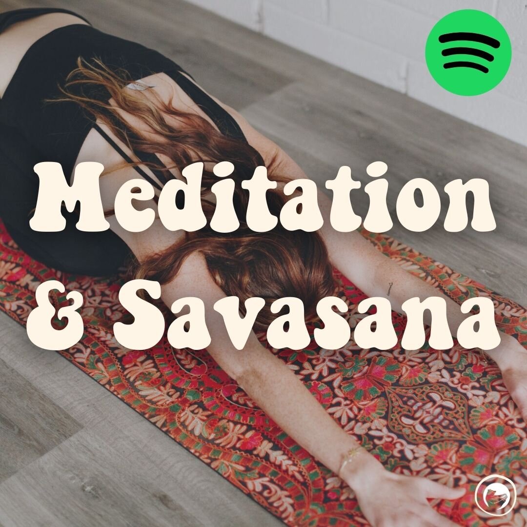 Meditation and Savasana Playlist