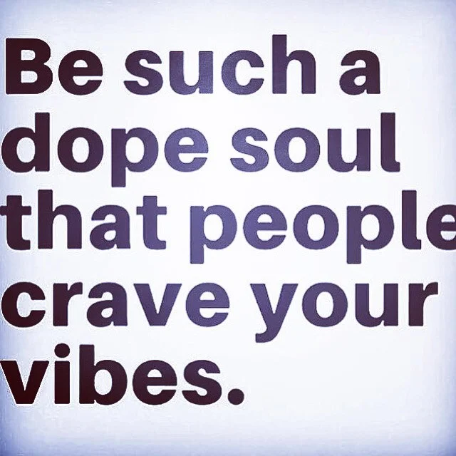 Be A Dope Soul. #besound