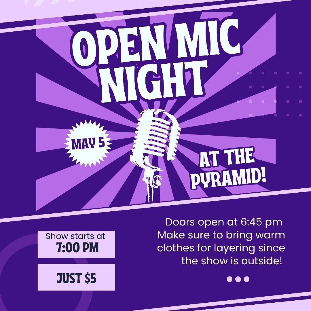 It&rsquo;s here! The final Open Mic Night of this school year is this Friday, May 5. 📣 Time and location are new &mdash; we&rsquo;re moving outside to the pyramid (enter through the main gate at the front of the school). Show starts at 7 pm so we ar