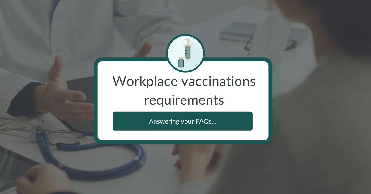 FAQS - Workplace vaccination requirements 