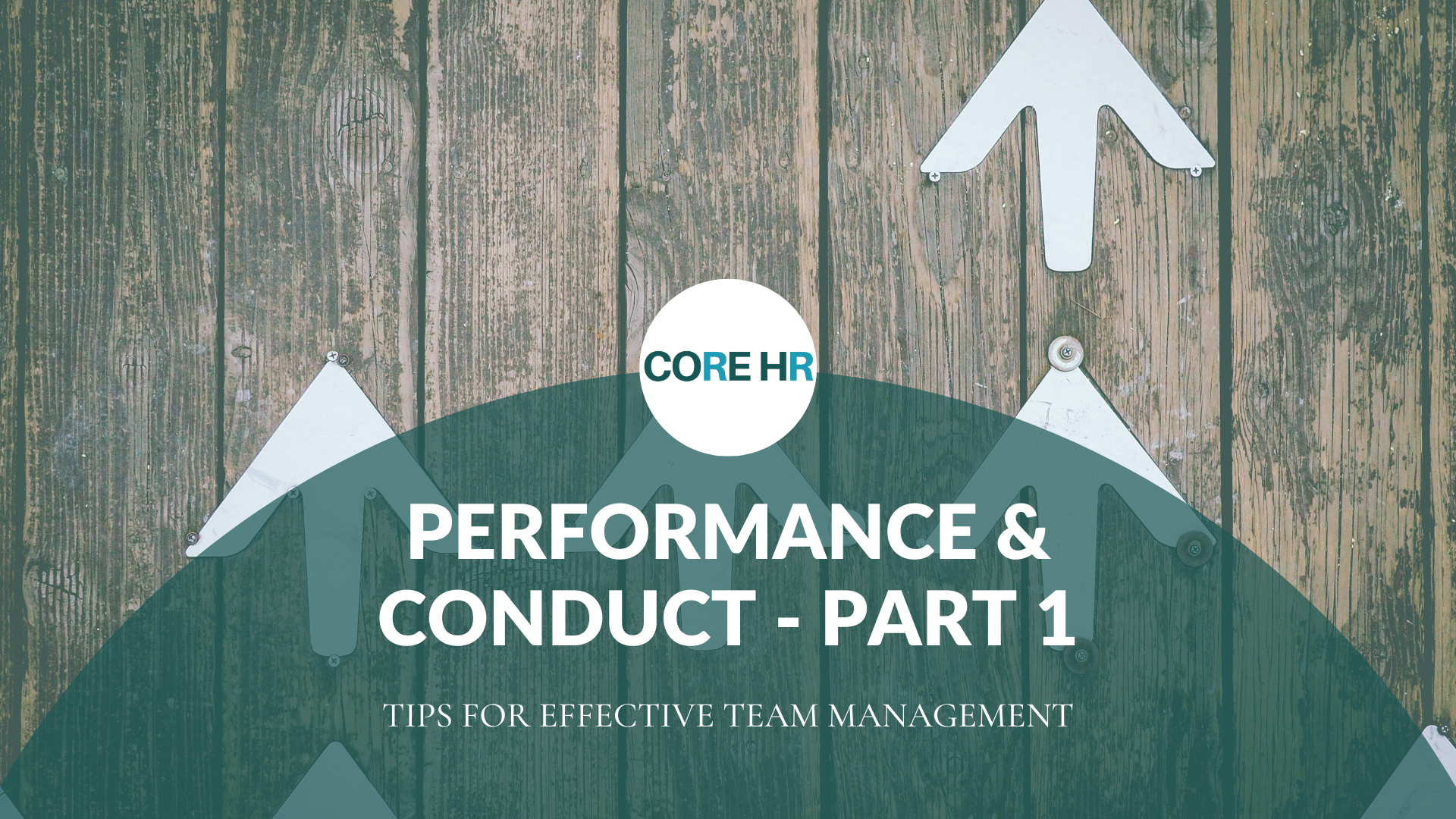 How to Effectively Manage Performance &amp; Conduct - Part 1